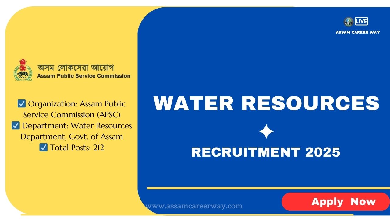 Apply now for Water Resources Department Recruitment 2025! Assam PSC announces 212 vacancies for Assistant Engineers (Civil/Mechanical) and Junior Engineers (Civil). Check eligibility, age limit, important dates & how to apply online.