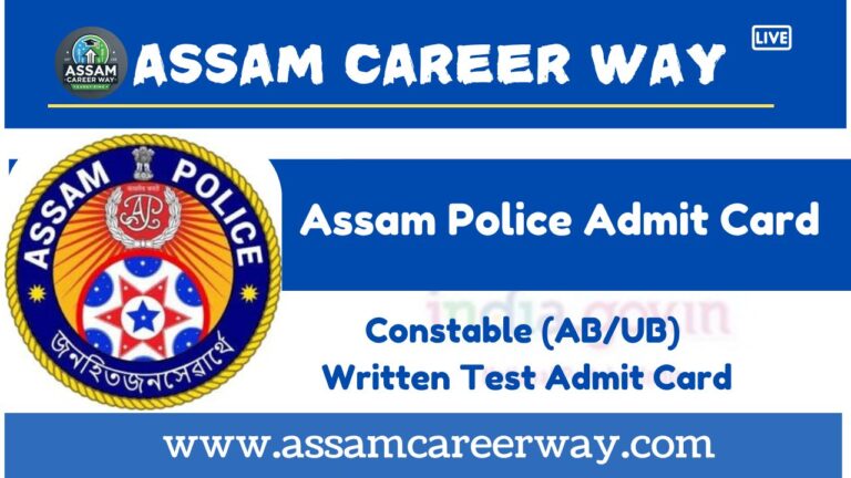Assam Police Admit Card 2025 – Download Constable (AB/UB) Written Test Admit Card