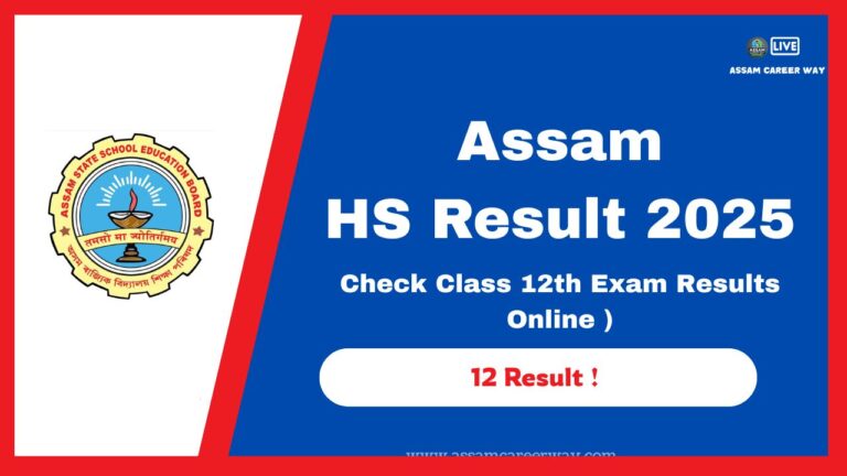 Assam HS Result 2025 – Check Class 12th Exam Results Online