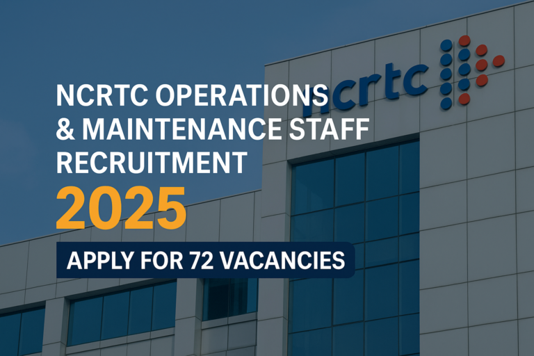 NCRTC Operations & Maintenance Staff Recruitment 2025 – Apply Online for 72 Posts