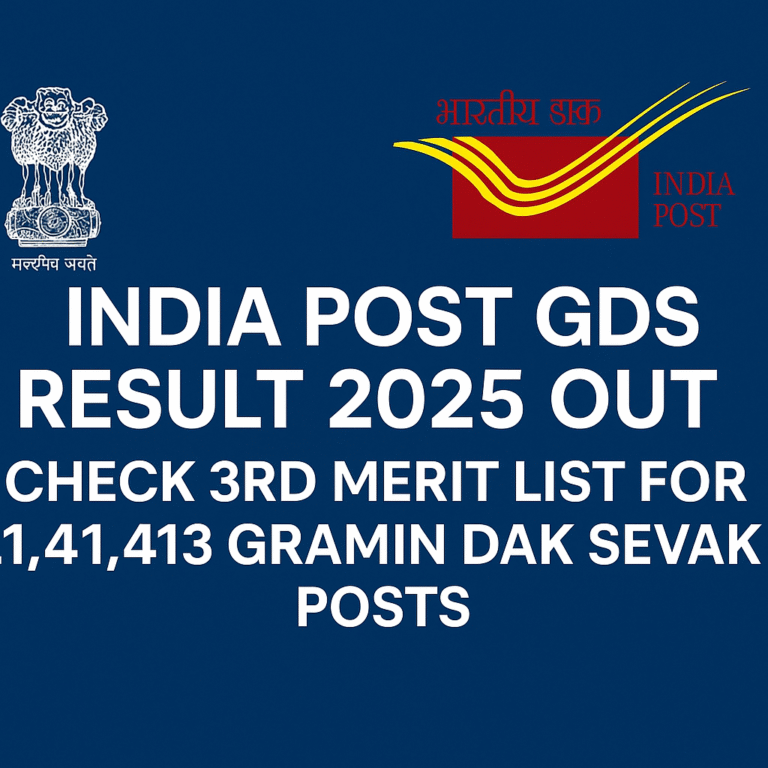 India Post GDS Result 2025 Out – Check 3rd Merit List for 21,413 Gramin Dak Sevak Posts