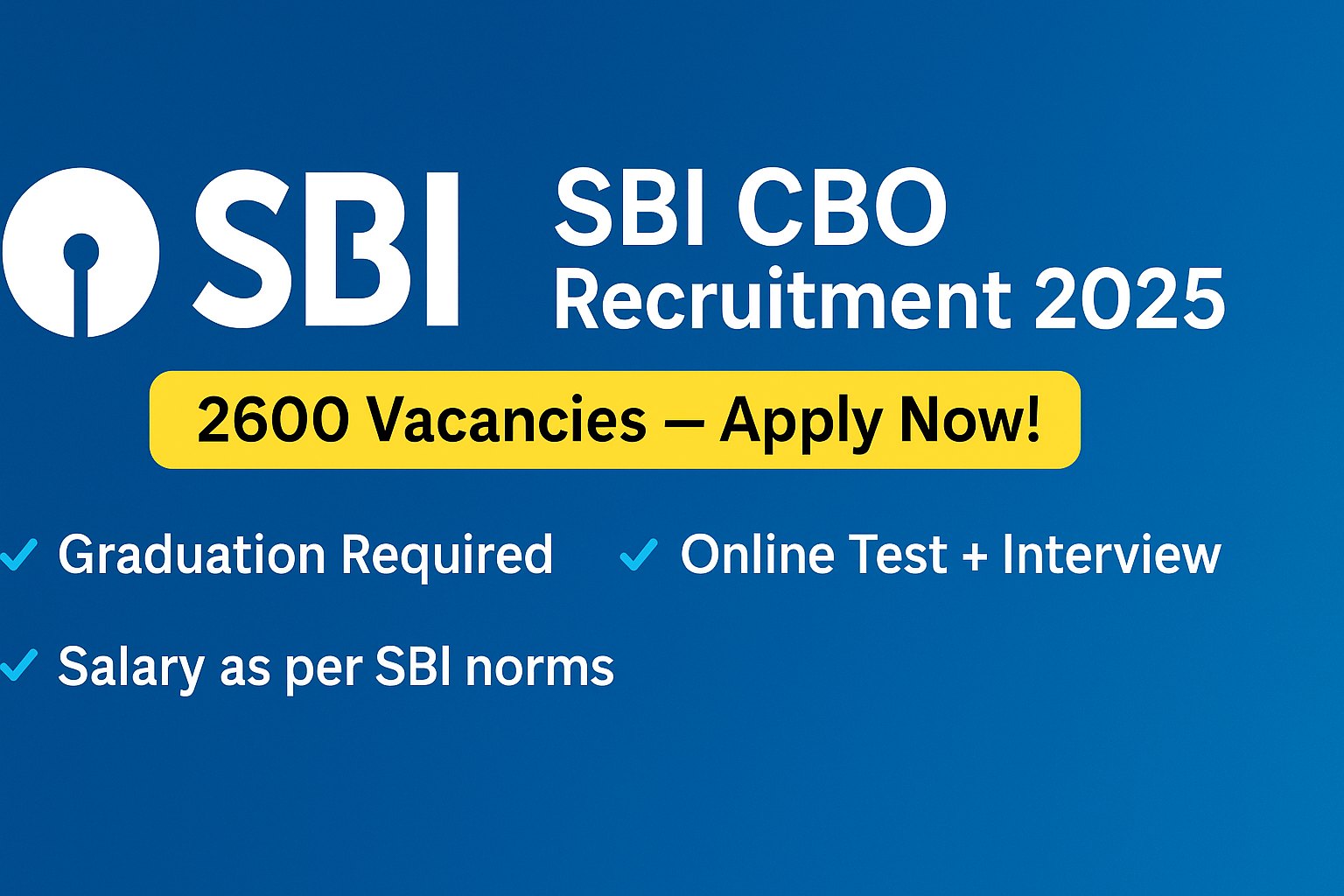 SBI CBO Recruitment 2025: 2600 Vacancies – Apply Now!