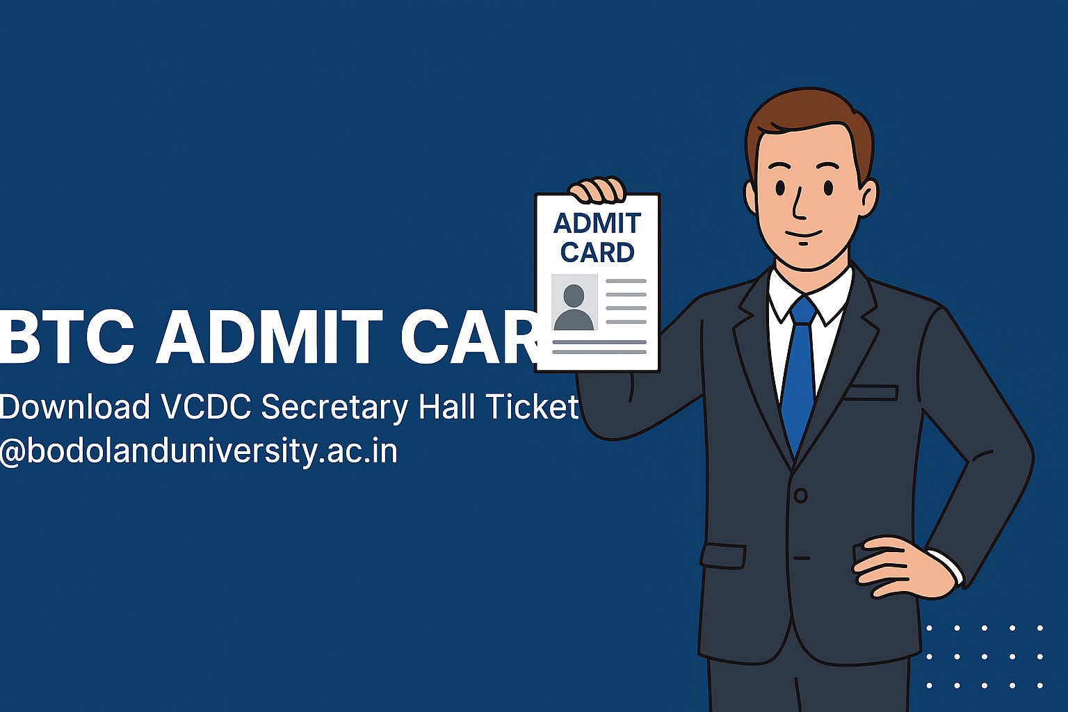 BTC Admit Card 2025 Released – Download VCDC Secretary Hall Ticket @bodolanduniversity.ac.in