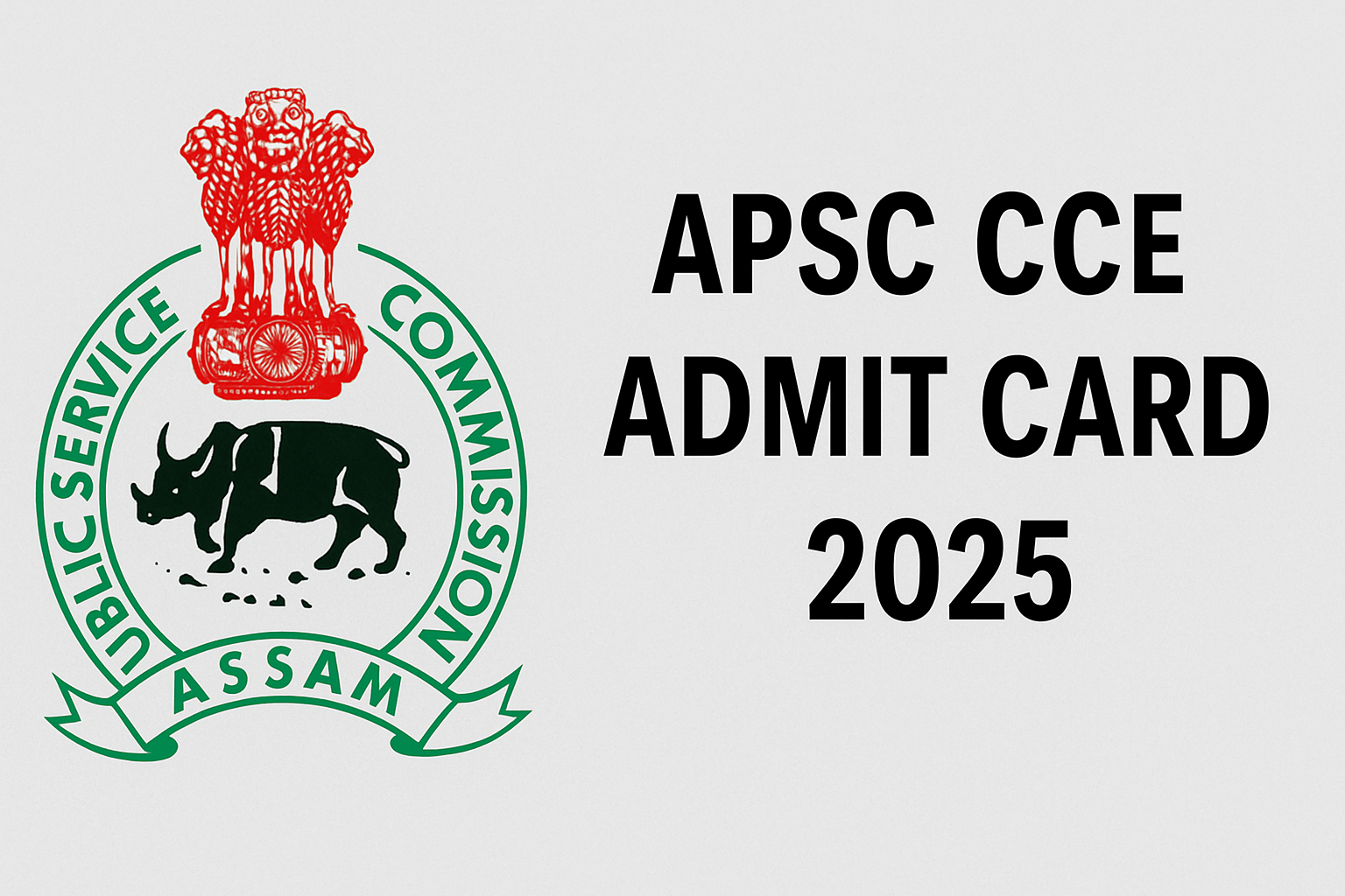 APSC CCE Admit Card 2025 – Download Now! | Assam PSC CCE Prelims Hall Ticket