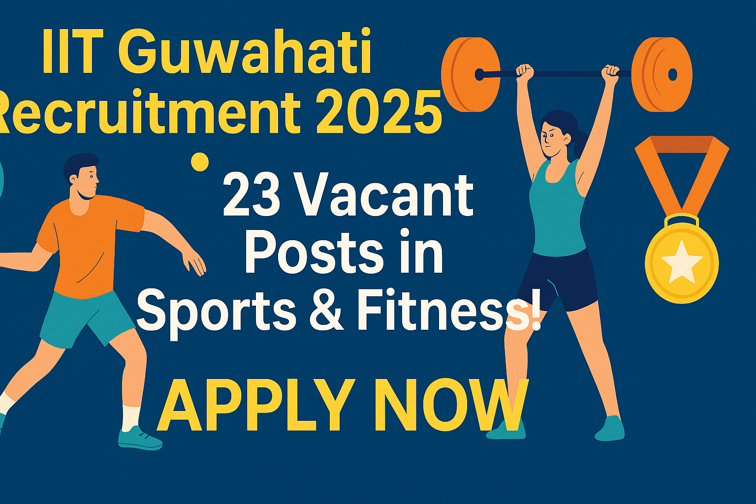 IIT Guwahati Recruitment 2025 – Apply Now for 23 Vacant Posts in Sports & Fitness!