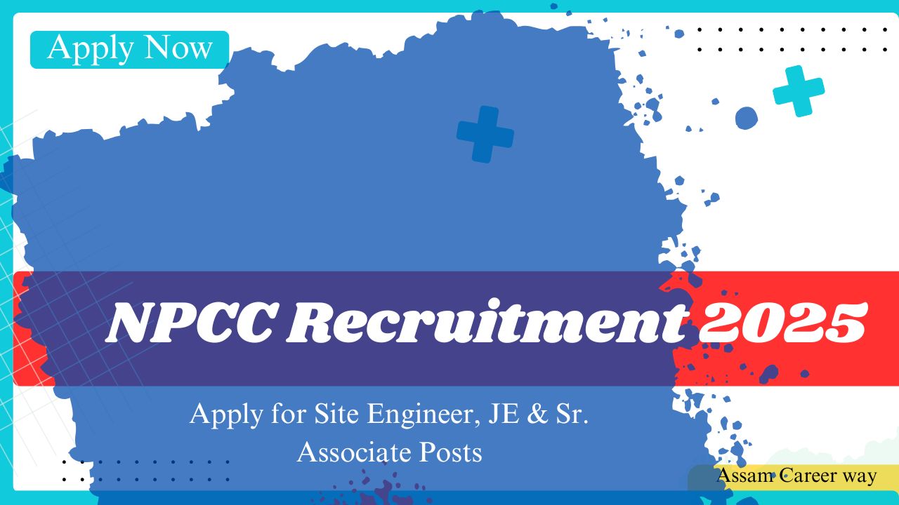 NPCC Recruitment 2025 – Apply for Site Engineer, Junior Engineer, and Senior Associate Posts in Chhattisgarh