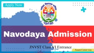 Assam Navodaya Admission 2026 online application for JNVST Class VI