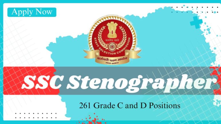 SSC Stenographer Recruitment 2025 notification for 261 Grade C and D vacancies. Apply online before 26th June 2025. Check eligibility, age limit, selection process, salary, and important links.