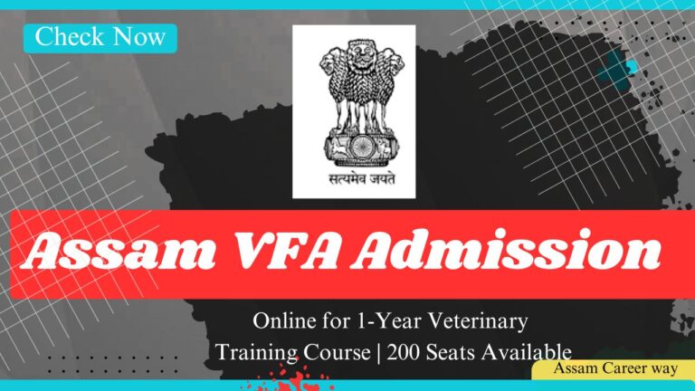 Assam VFA Admission 2025 – Apply Online for 1-Year Veterinary Training Course in Animal Husbandry & Veterinary Science at School of Veterinary Sciences, Silchar – 200 Seats Available"
