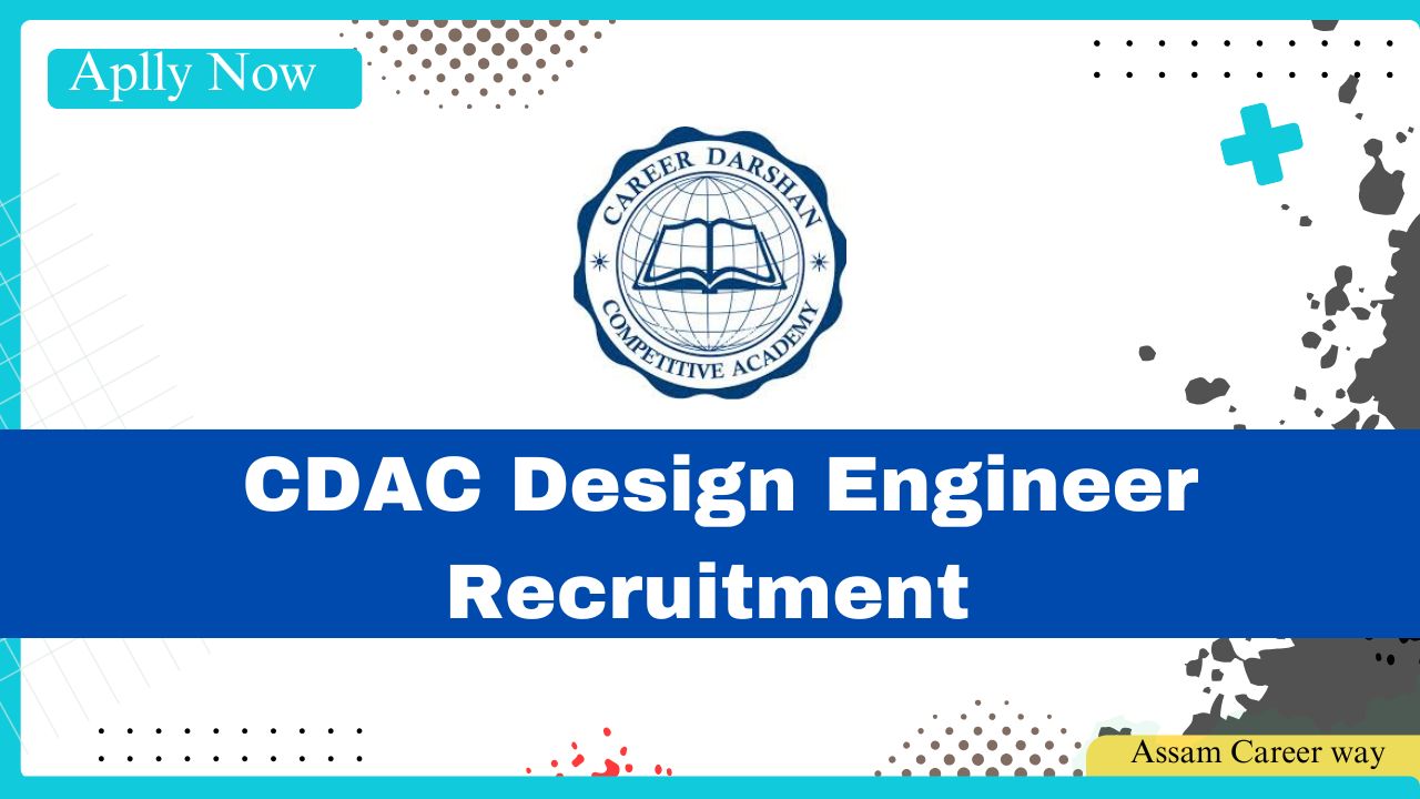 CDAC Design Engineer Recruitment 2025 to build India’s tech future