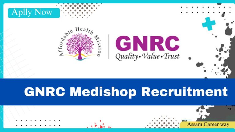 Apply Online for GNRC Medishop Recruitment in Guwahati