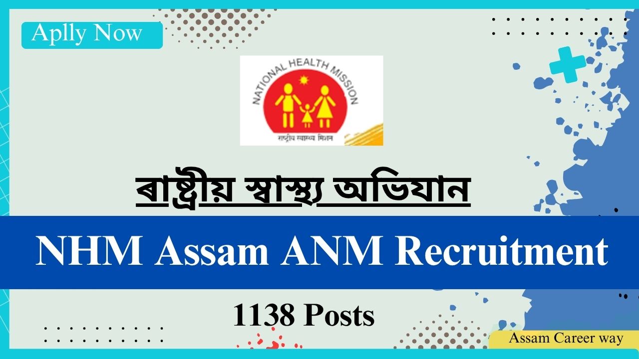 Online application process for NHM Assam 1138 ANM posts