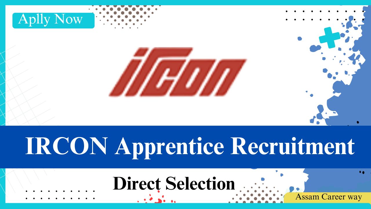 IRCON Apprentice Recruitment 2025 – Apply for Graduate & Diploma Engineer Apprentice Posts