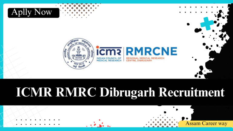 ICMR RMRC Dibrugarh Recruitment 2025 Notification for 11 Vacant Posts