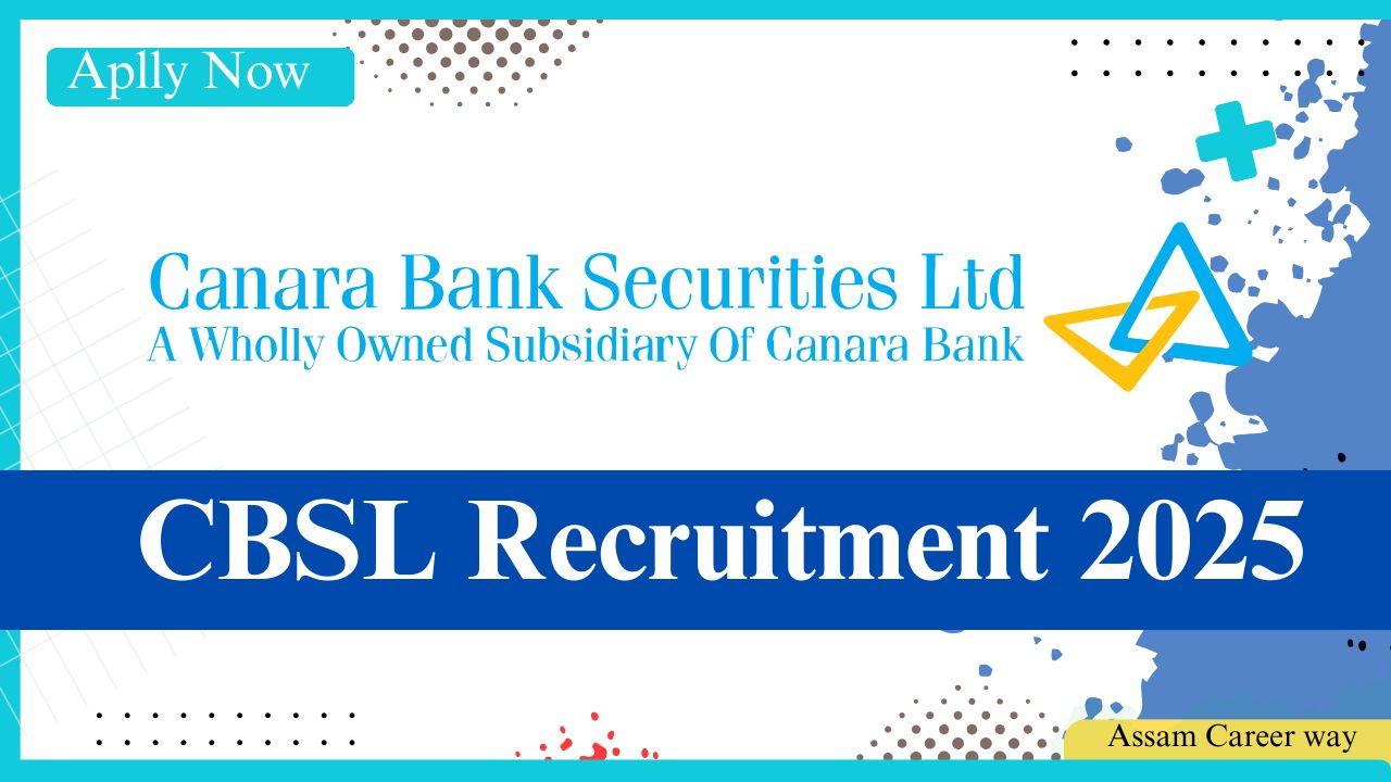 CBSL Recruitment 2025 – Apply Now for 50+ Finance & Stock Market Jobs at Canara Bank Securities Ltd."