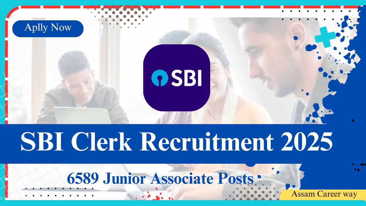 SBI Clerk Recruitment 2025 – 6589 Junior Associate Posts, Online Apply