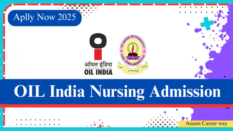 OIL India Nursing Admission 2025
