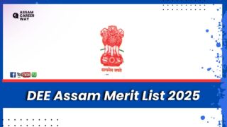 DEE Assam Merit List 2025 – LP and UP Teacher 1st Provisional Merit List Released