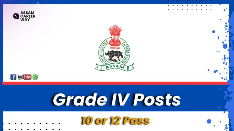 APSC Recruitment 2025. Grade IV Posts.