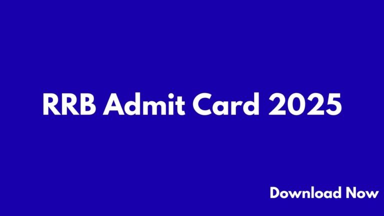 RRB Admit Card 2025 – Download Group D/ Level 1 Posts CBT Call Letter
